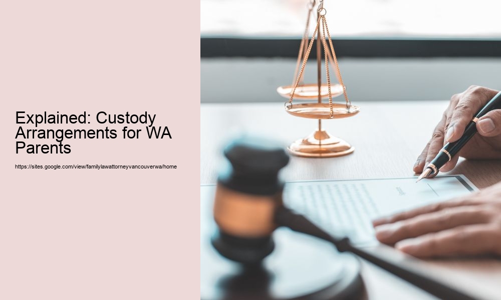 Explained: Custody Arrangements for WA Parents