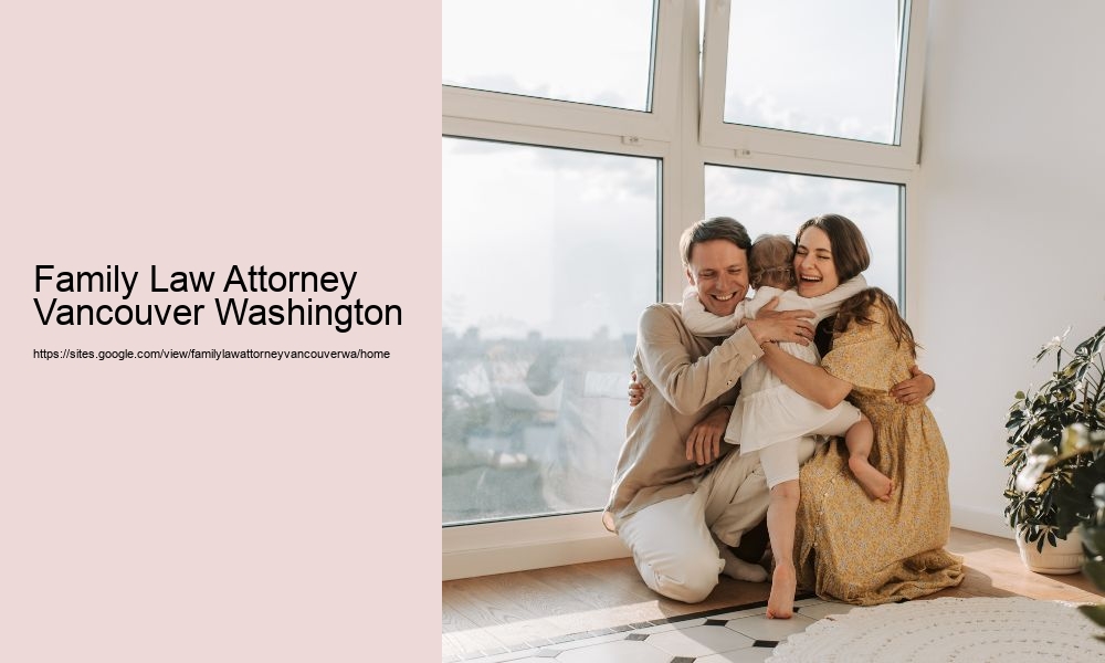 Family Law Attorney Vancouver Washington